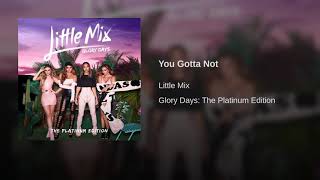 You Gotta Not - Little Mix (Official Audio)