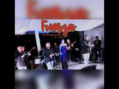 Grupo Fuerza - Las Corta Pulsos #2