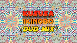 Kususa - Inkinobo (Dub Mix)