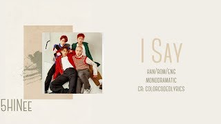 SHINee (샤이니) - I Say (Han|Rom|Eng Lyrics)
