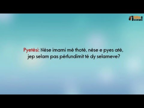 Dhënia e selamit kur falesh me imamin Shejh Albani