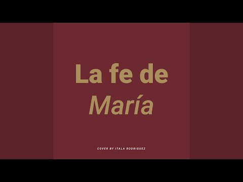 La Fe de María