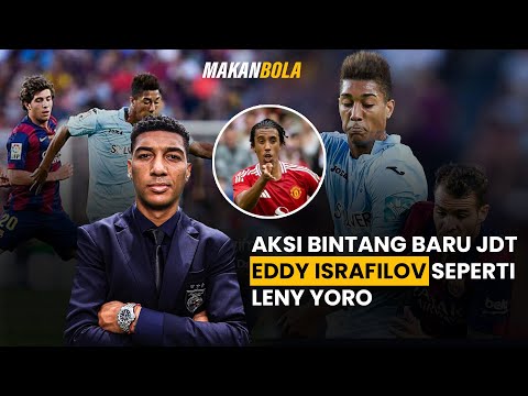 Aksi Bintang Baru JDT Eddy Israfilov Seperti Leny Yoro