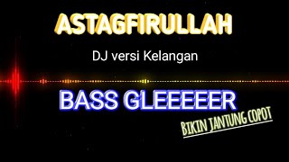 Download lagu DJ astaghfirullah versi kelangan, Dj astaghfirullah robbal baroya, ukhuwah islamiah channel mp3