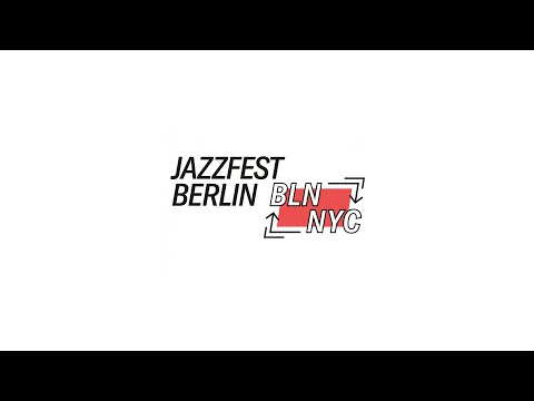 Jazzfest Berlin – New York | Saturday, November 7, 2020