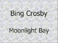 Moonlight Bay - Bing Crosby