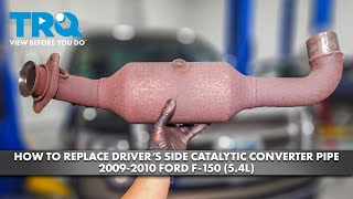 How to Replace Driver's Side Catalytic Converter Pipe 2009-2010 Ford F-150 (5.4L)