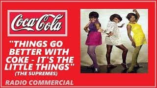 RADIO COMMERCIAL - "THINGS GO BETTER WITH COKE" (THE SUPREMES)