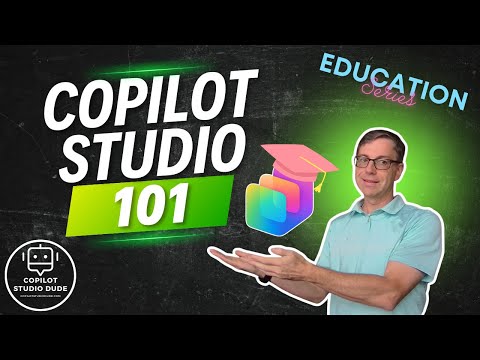 Copilot Studio 101
