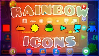 How to Get Rainbow Icons in Geometry Dash