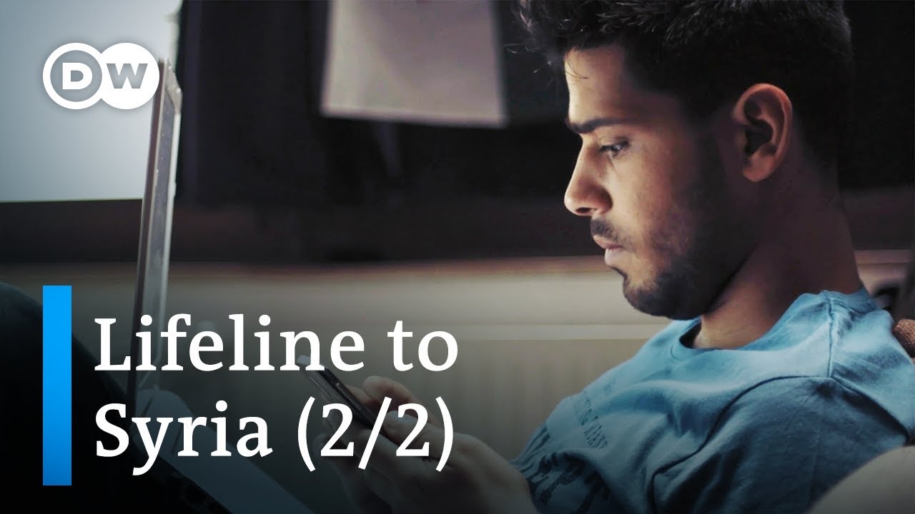 The war on my phone – Lifeline to Syria (2/2)