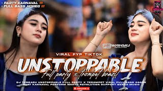 Download lagu DJ UNSTOPPABLE FULL PARTY X TROMPET BRAZIL VIRAL TIKTOK ‼️COCOK BUAT KARNAVAL 2025 BY BENDO MUSIC mp3
