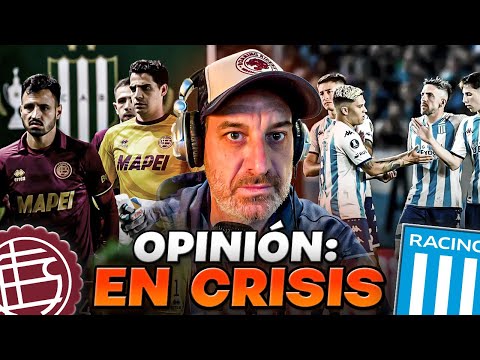 ANÁLISIS SOBRE LAS CRISIS EN LANÚS Y RACING.