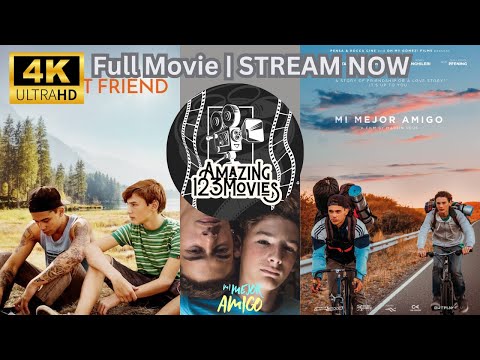 Mi mejor amigo (My Best Friend) 2018 | Full Movie [ Romance & Drama ]