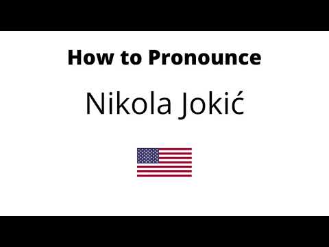 How to Pronounce Nikola Jokić (AMERICAN + SERBIAN PRONUNCIATION)