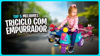 Top 5 Melhores Triciclo Infantil com EMPURRADOR em 2025! ✅