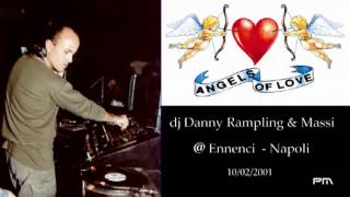 Danny Rampling & Massi - Angels of Love @ Ennenci 10/02/2001