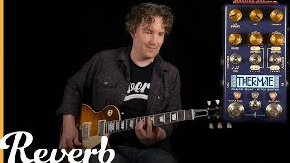 Video thumbnail for Chase Bliss Thermae Analog Delay/Pitch Shifter | Reverb Tone Report by Reverb