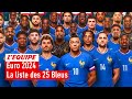 🚨Équipe de France - La liste officielle des 25 Bleus sélectionnés pour l'Euro 2024