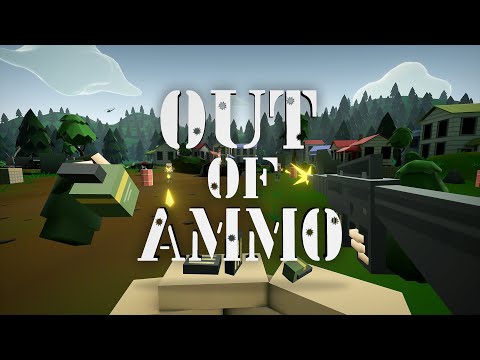 Out of Ammo