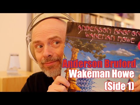 Listening to Anderson Bruford Wakeman Howe (Side 1)