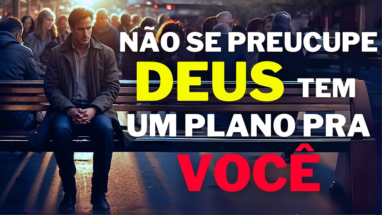 DEUS TEM UM PLANO PARA VOCÊ | Encontre seu propósito e transforme sua vida