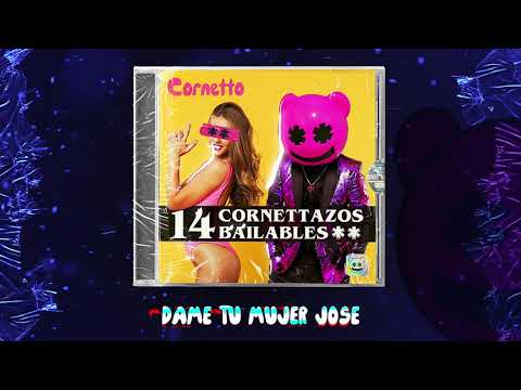 CORNETTO - Dame Tu Mujer José