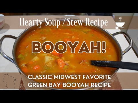 Booyah! | Midwestern or Green Bay Booyah Recipe | Our Family Recipe for this Flavorful Soup or Stew!