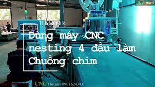 Dùng máy cnc nesting Holztek làm Chuồng chim được không? Pro-R4A