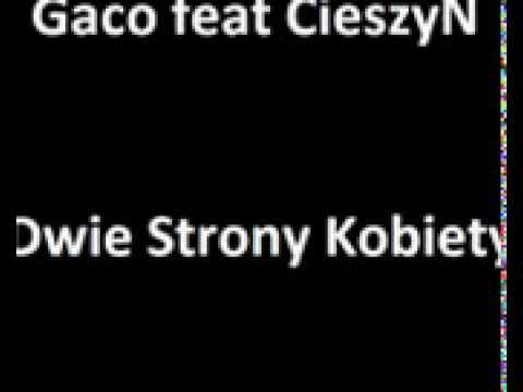 Gaco feat CieszyN - Dwie Strony Kobiety