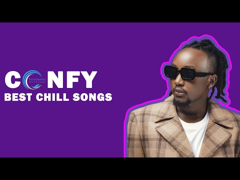 Confy - Best Chill Songs Mix | Nonstop Afrobeats & R&B Playlist | Confy Rwanda