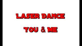 Laser Dance You and Me My own remix