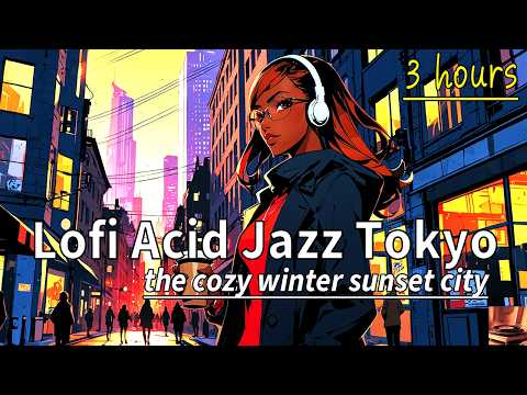 COZY VIBES of Lofi Acid Jazz Funk & Nu Jazz / Soul / R&B 🎧 Relaxing 3 hours for work / study / drive
