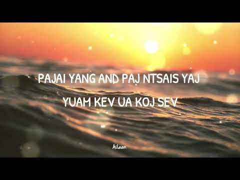Pajai Yang or Paj Ntsais Yaj - Yuam Kev Ua Koj Sev (lyrics)