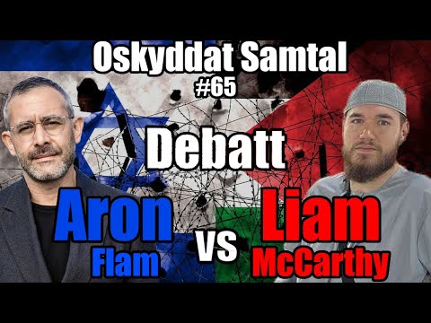 Israel vs Palestina DEBATT #65 Aron Flam VS Liam McCarthy