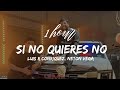 [1 HOUR] Luis R Conriquez, Neton Vega - Si No Quieres No (Letra/Lyrics) Loop 1 Hour
