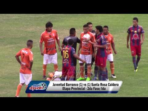 JUVENTUD BARRANCO (1) vs (1) SANTA ROSA CALDERA - ETAPA PROVINCIAL - 2DA FASE/IDA 2017.