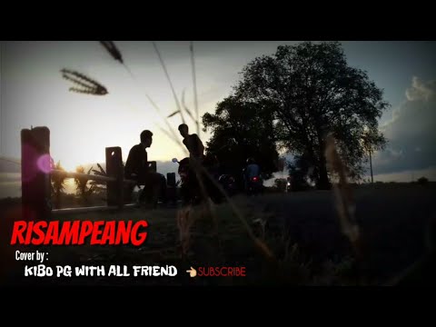 Official video clip RISAMPEANG by Kibo PG With All Friend