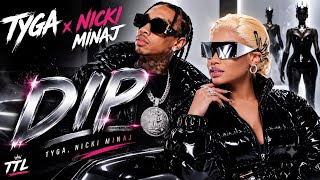 Tyga, Nicki Minaj - Dip (Lyrics)