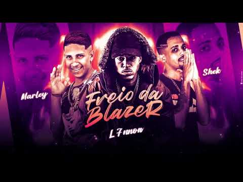 MC MARLEY, MC SHEK, L7NNON - CARA DO FREIO DA BLAZER (REMIX BREGA FUNK)