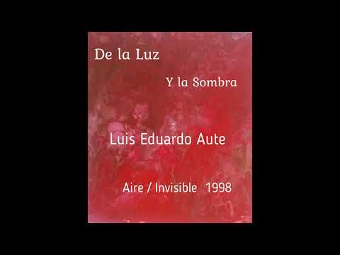 De la luz y la Sombra - Luis Eduardo Aute - Letra