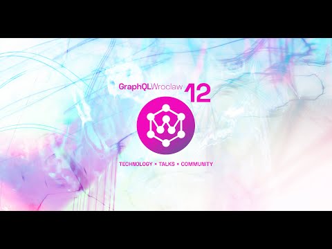 GraphQL Wroclaw Meetup #12
