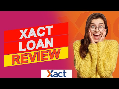 Xact Loan Review – Pros And Cons (Unbiased Review)