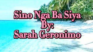 Sino Nga Ba Siya~ Sarah Geronimo (Karaoke Version)