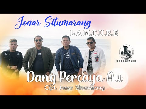 Jonar Situmorang Ft. Lamture - Dang Percaya Au (Lagu Batak Terbaru 2022) Official Music Video
