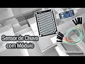 Video - SENSOR DE PINGOS DE CHUVA PARA ARDUINO