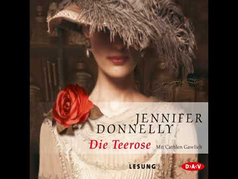 Die Teerose Hörbuch von Jennifer Donnelly