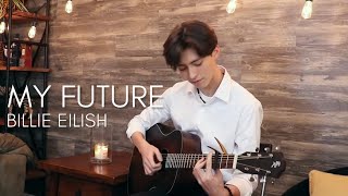 Download lagu My Future - Billie Eilish - Cover (acoustic fingerstyle guitar) mp3 Download lagu My Future - Billie Eilish - Cover (acoustic fingerstyle guitar) mp3
