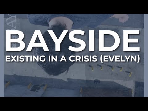 Existing in a Crisis (Evelyn) - Bayside