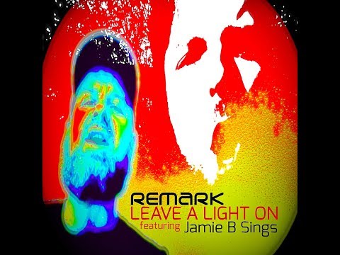 Leave A Light On - Remark featuring Jamie B Sings